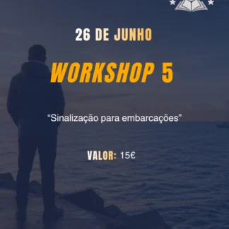 WORKSHOP 5 - “Sinalização para embarcações"